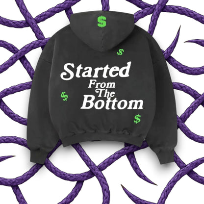Started From The Bottom Selfmade Hoodie